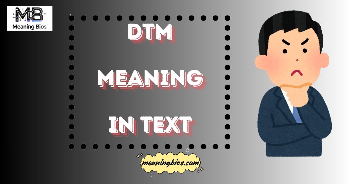 DTM Meaning in Text