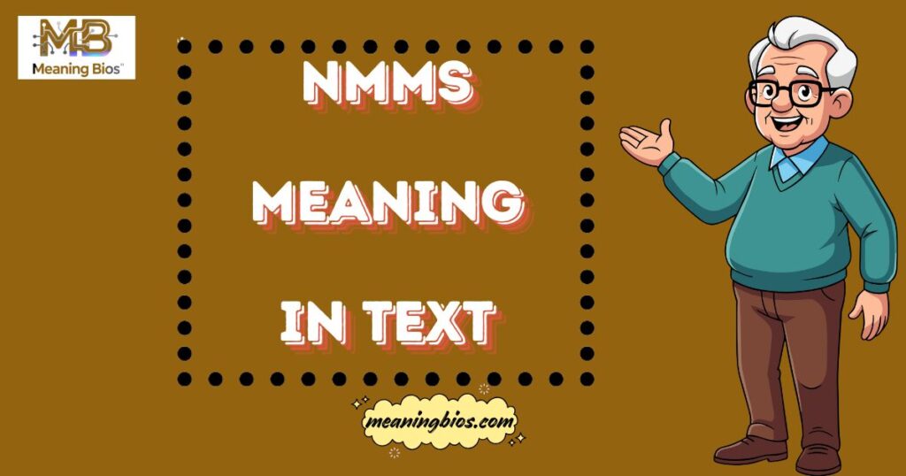 NMMS Meaning in Text