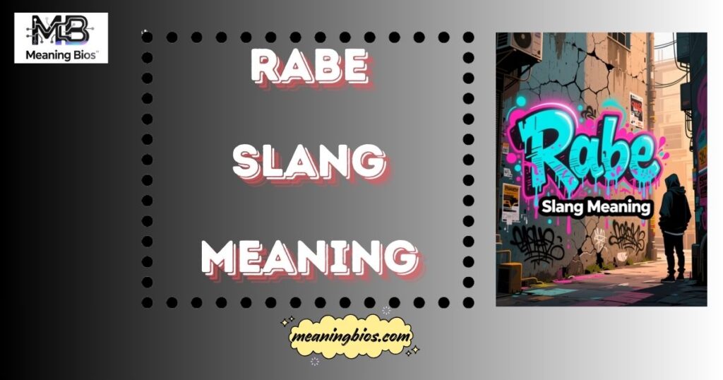 Rabe Slang Meaning