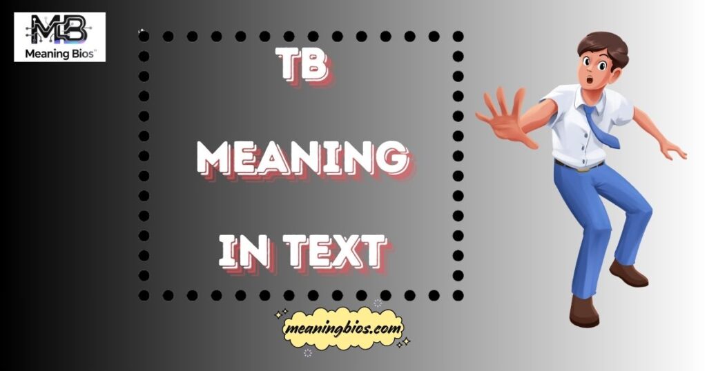 TB Meaning in Text