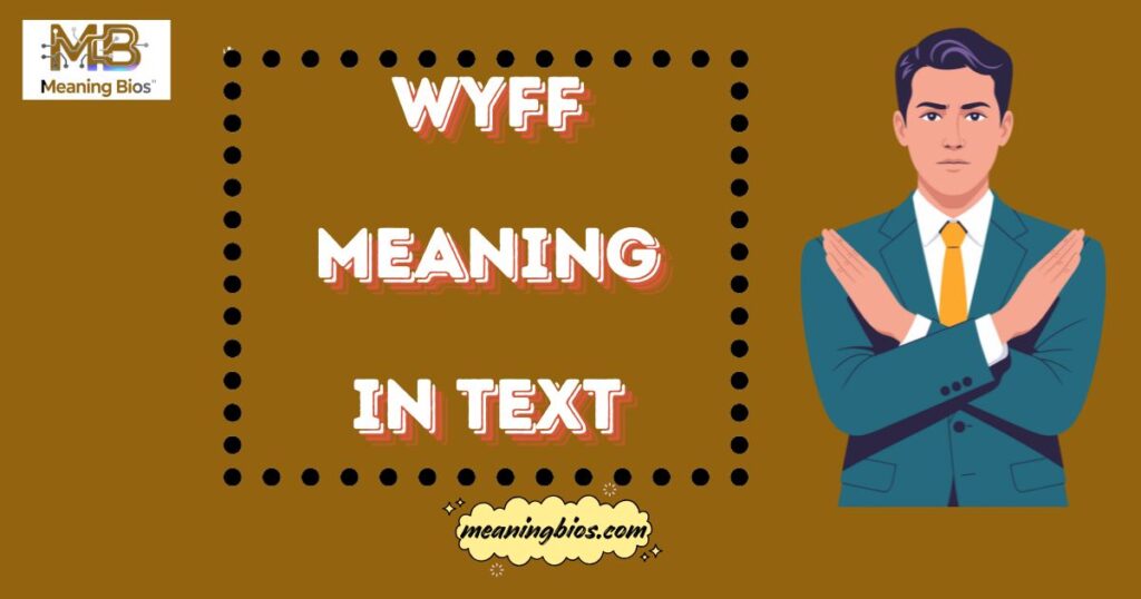 WYFF Meaning in Text