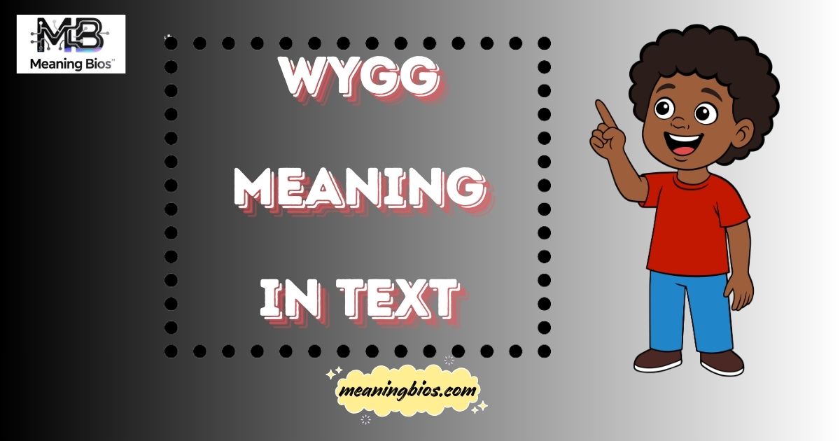 WYGG Meaning in Text