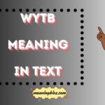 WYTB Meaning in Text: Your Ultimate Guide to This Chat Acronym
