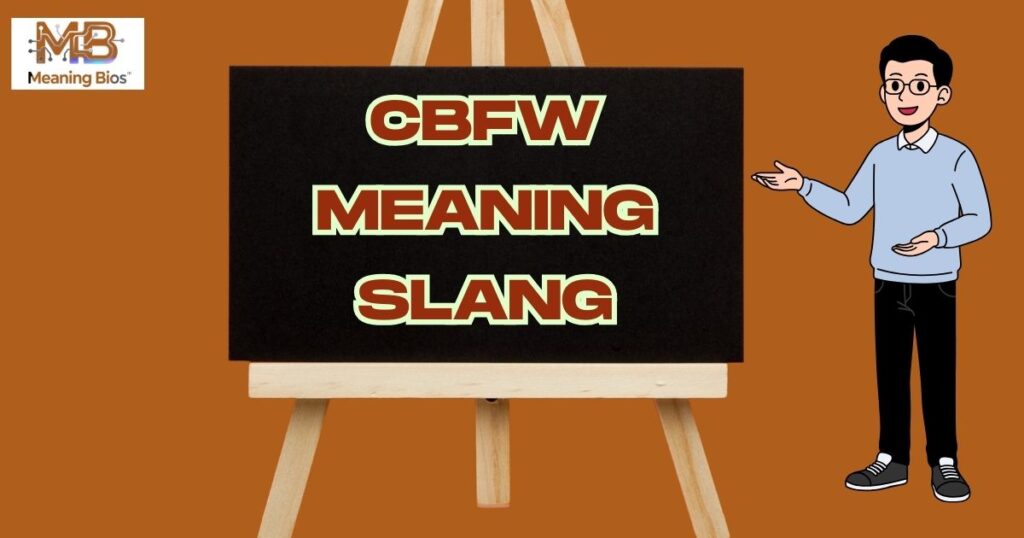 CBFW Meaning Slang