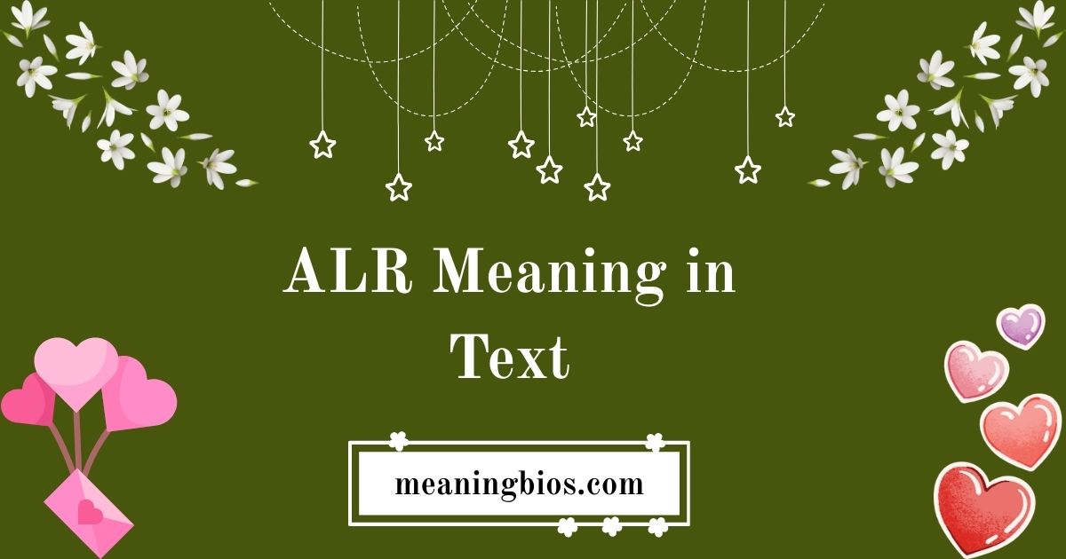 ALR Meaning in Text