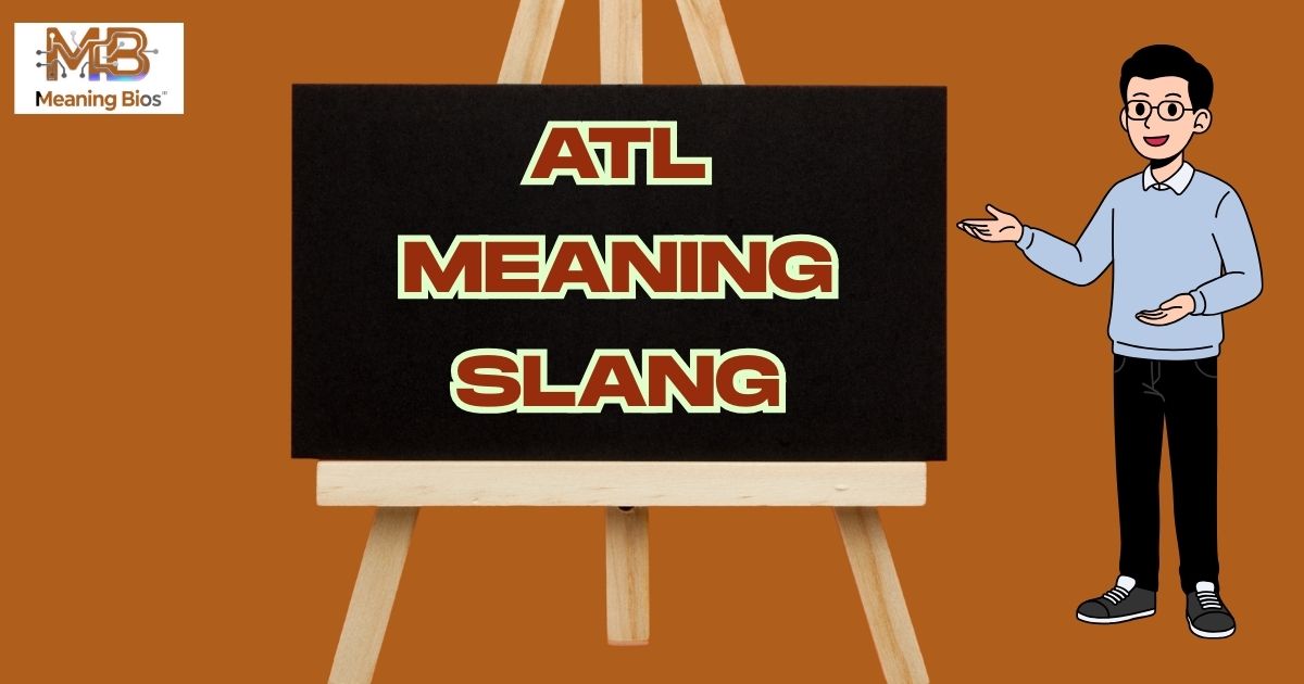 ATL Meaning Slang