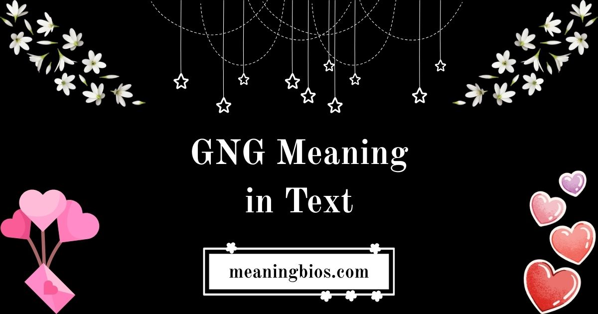 GNG Meaning in Text