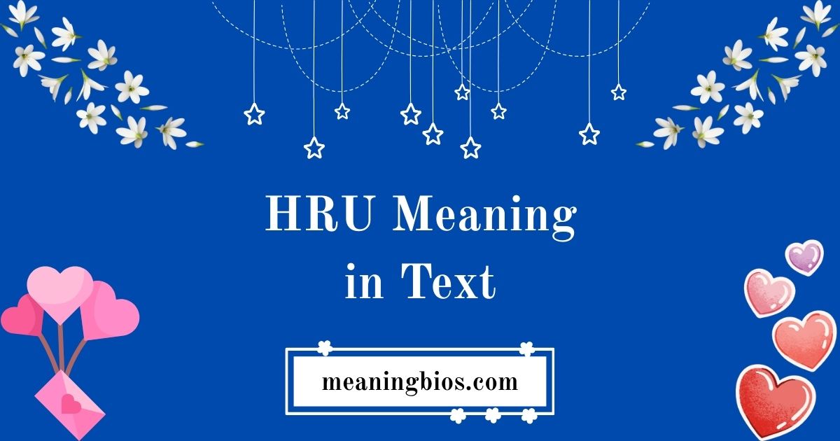 HRU Meaning in Text