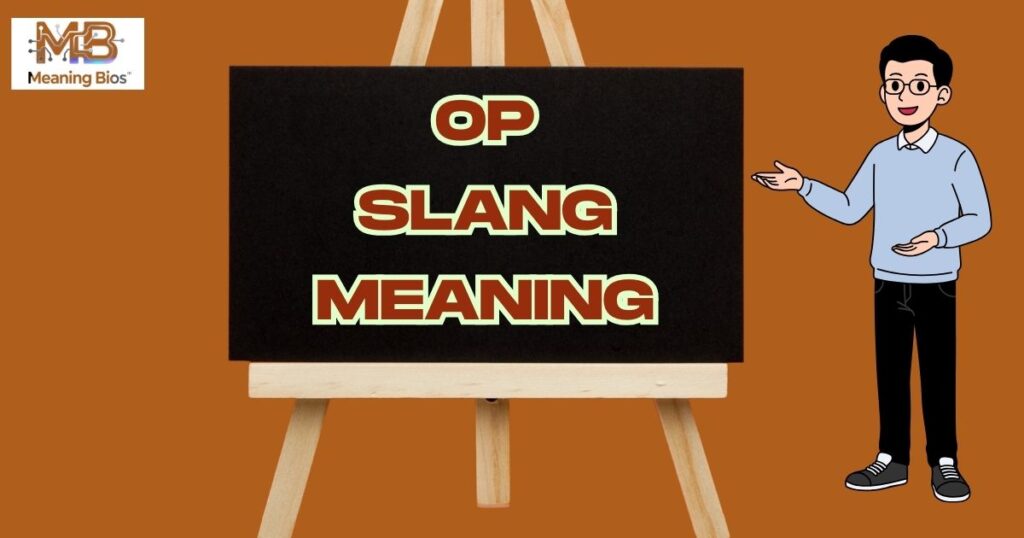 OP Slang Meaning
