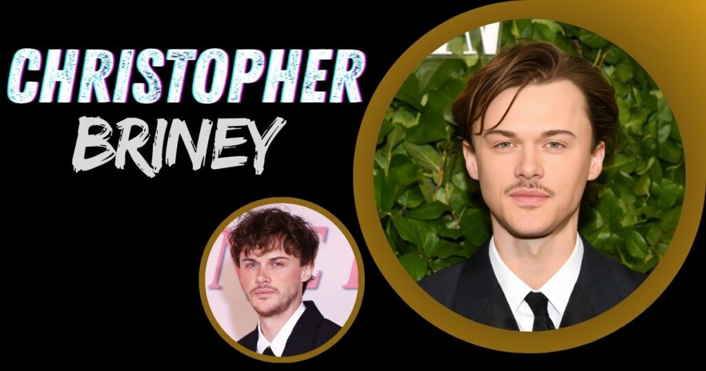 Christopher Briney Age