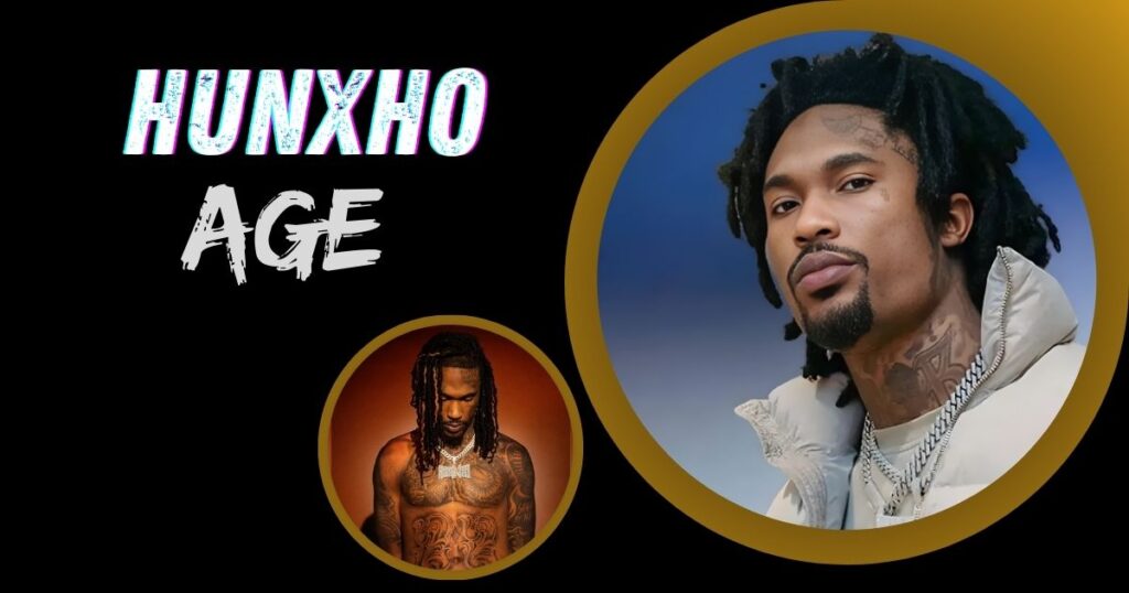 Hunxho Age