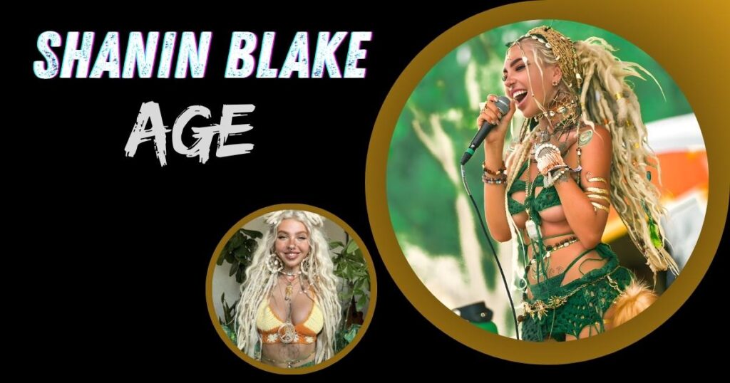 Shanin Blake Age