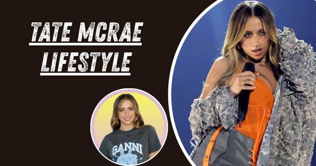 Tate McRae Lifestyle