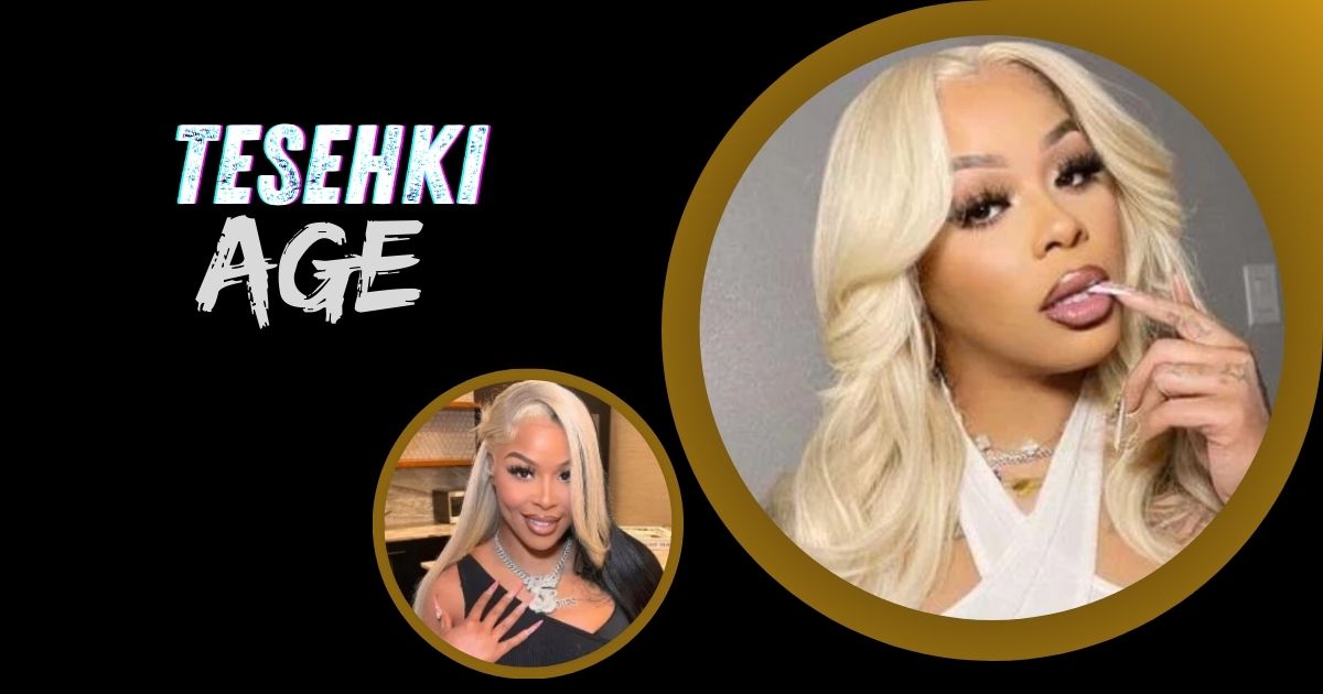 Tesehki Age