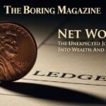 Net Worth The Boring Magazine: The Unexpected Journey Into Wealth And Finance
