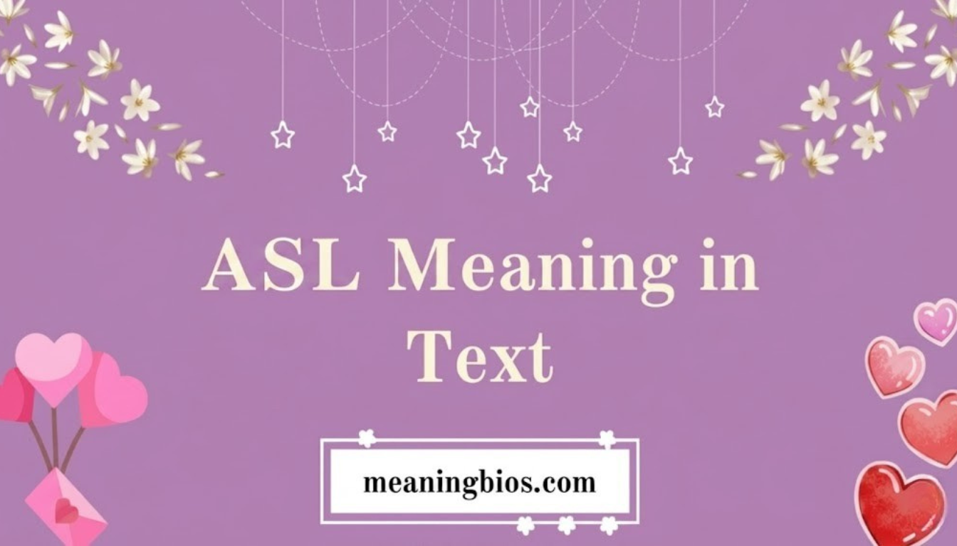 ASL Meaning in Text: What Does It Really Mean?