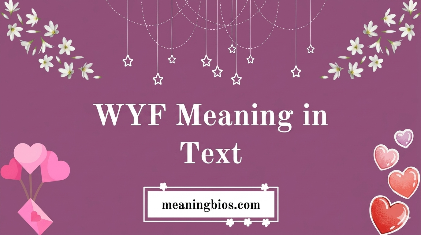WYF Meaning in Text: What It Really Means and How to Use It