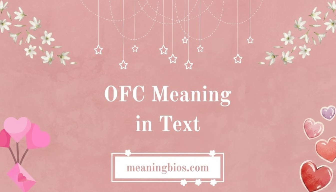 OFC Meaning in Text: What It Means and How to Use It