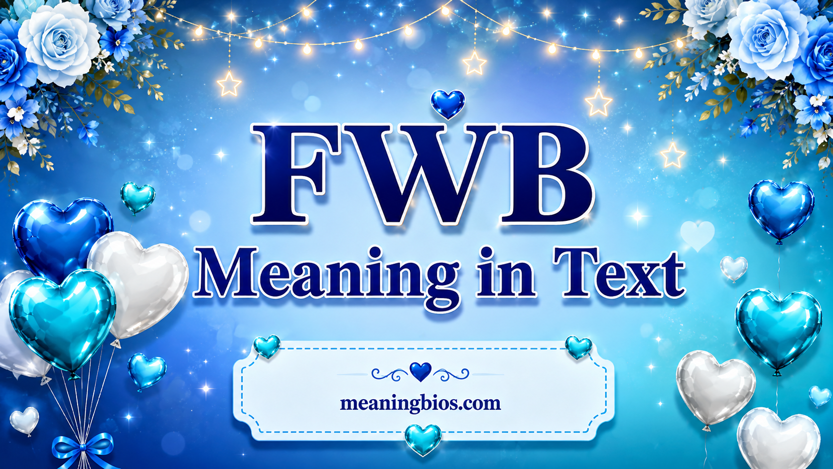 FWB Meaning in Text: What It Really Means (Full Guide)